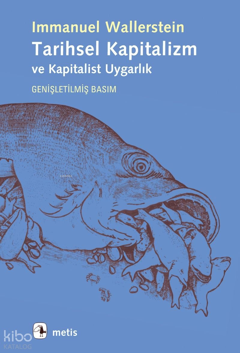 Tarihsel Kapitalizm ve Kapitalist Uygarlık - Immanuel Wallerstein