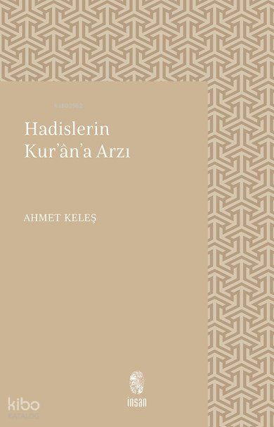 Hadislerin Kur'an'a Arzı
