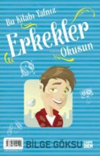 Bu Kitabı Yalnız Erkekler Okusun