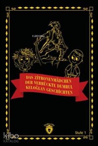 Das Zitronenmadchen - Der Verrückte Dumrul- Keloğlan Geschichten