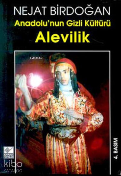 Anadolu’nun Gizli Kültürü Alevilik - Nejat Birdoğan