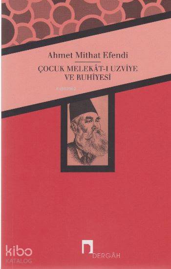 Çocuk Melekat-ı Uzviye ve Ruhiyesi - Ahmet Mithat Efendi