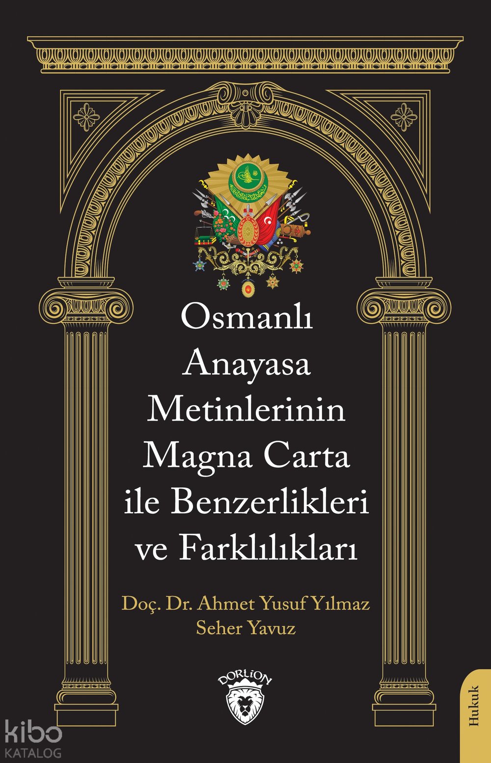 Osmanlı Anayasa Metinlerinin Magna Carta ile Benzerlikleri ve Farklılıkları - Ahmet Yusuf Yılmaz