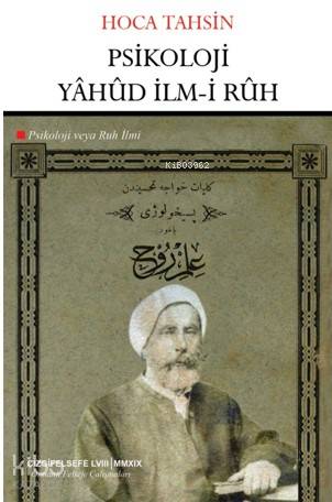 Psikoloji Yâhûd İlm-i Rûh (Psikoloji veya Ruh İlmi) - Hoca Tahsin