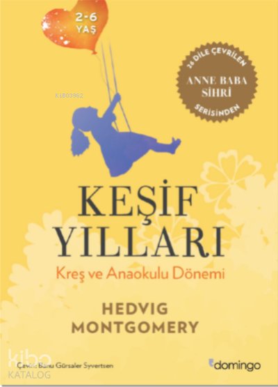 Keşif Yılları Kreş ve Anaokulu dönemi - Hedvig Montgomery