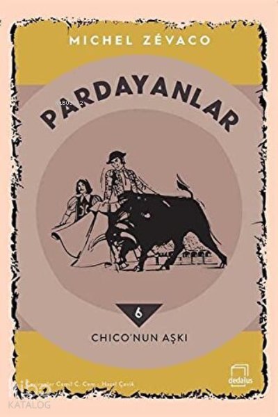 Pardayanlar 6 - Chico’nun Aşkı - Michel Zevaco