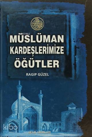 Müslüman Kardeşlerimize Öğütler