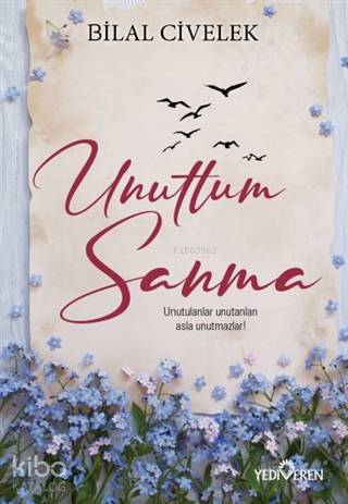 Unuttum Sanma - Bilal Civelek