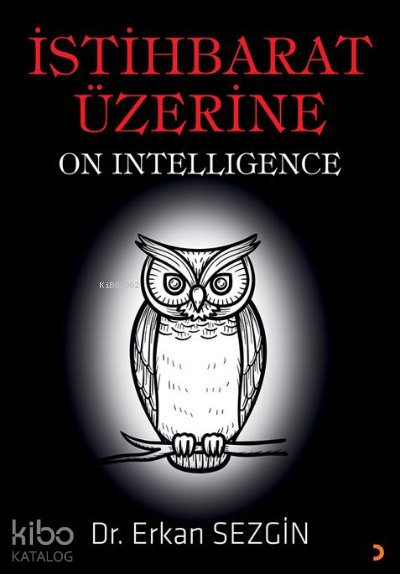 İstihbarat Üzerine - Erkan Sezgin