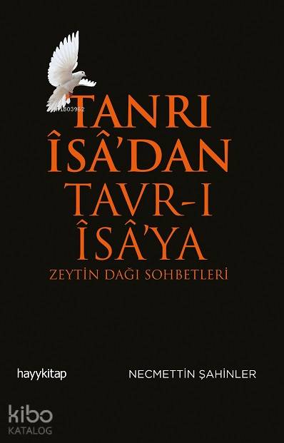 Tanrı Îsâ'dan Tavr-ı Îsâ'ya - Necmettin Şahinler