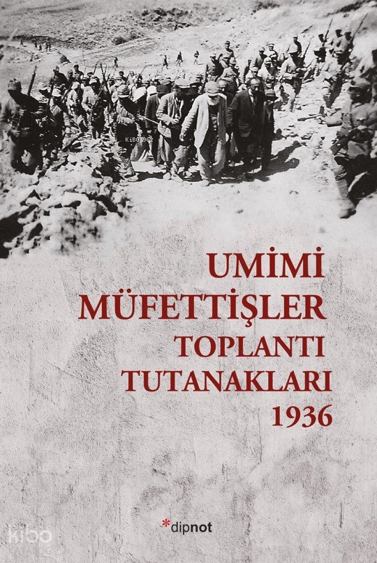 Umumi Müfettişler Toplantı Tutanakları- 1936