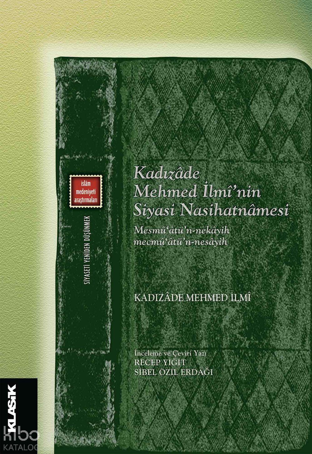 Kadızadê Mehmed İlmî’nin Siyasi