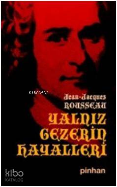 Yalnız Gezerin Hayalleri