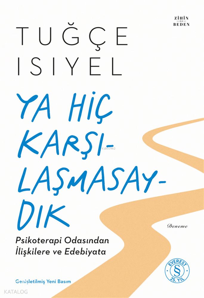 YA HİÇ KARŞILAŞMASAYDIK