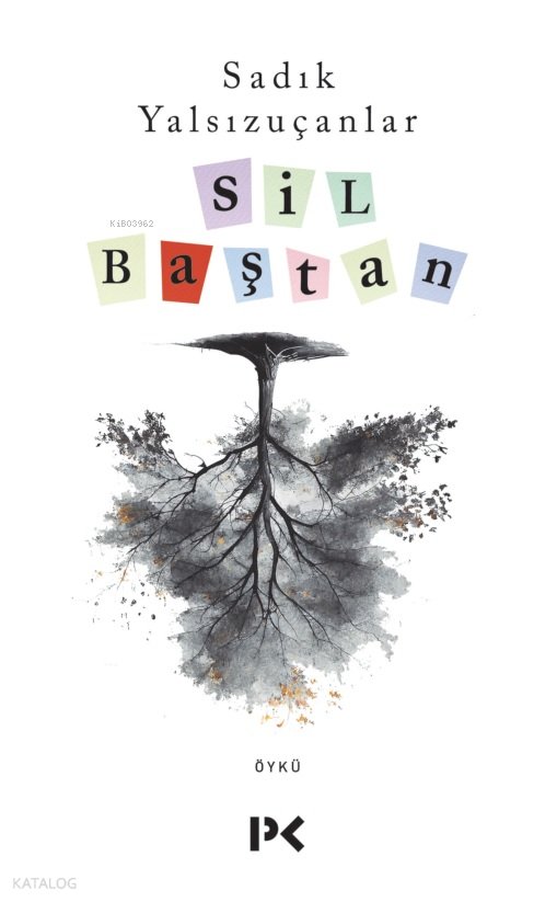 Sil Baştan - Sadık Yalsızuçanlar