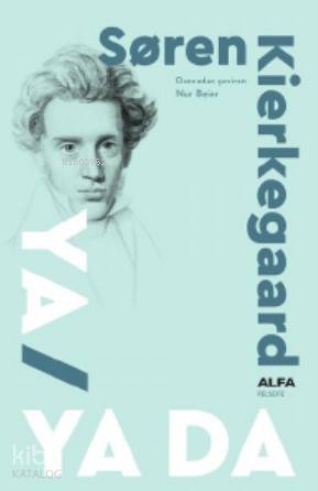 Ya / Ya Da - Soren Kierkegaard