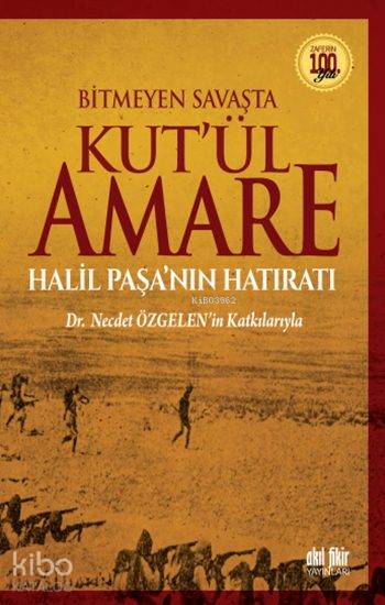 Bitmeyen Savaşta Kut'ül Amare - Kolektif