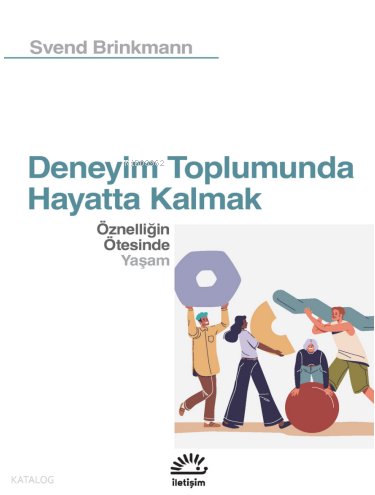 Deneyim Toplumunda Hayatta Kalmak
