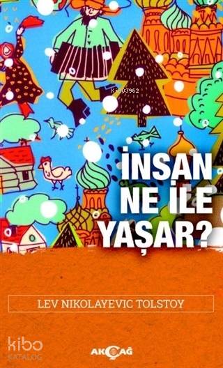İnsan Ne İle Yaşar?