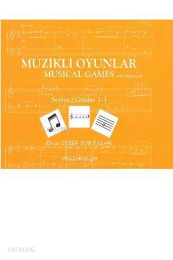 Müzikli Oyunlar – Musical Games - Elvan Gezek Yurtalan