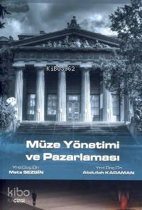 Müze Yönetimi ve Pazarlama - Mete Sezgin