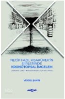 Necip Fazıl Kısakürek'in Şiirlerinden Kronotopsal İmgelen - Veysel Şahin