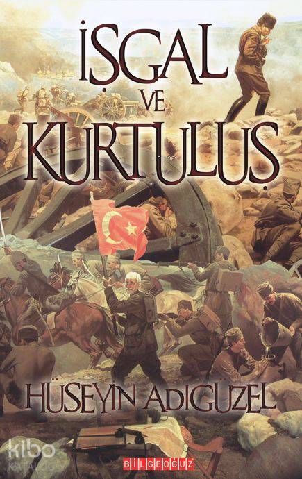 İşgal ve Kurtuluş - Hüseyin Adıgüzel