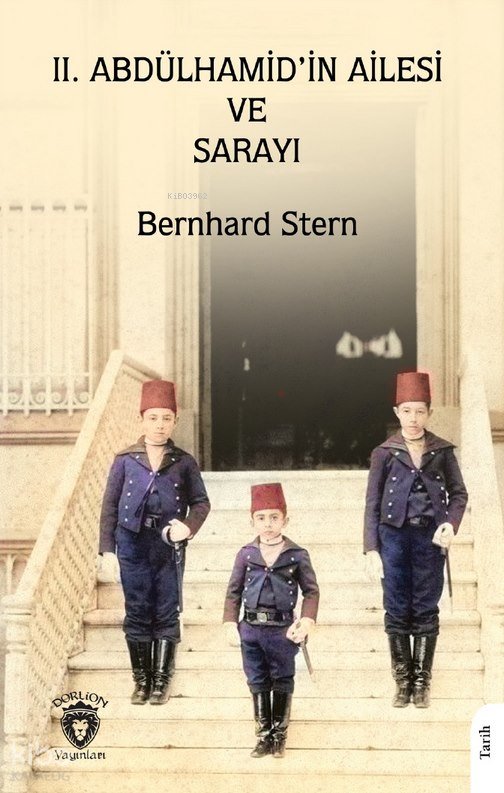II. Abdülhamid’in Ailesi ve Sarayı - Bernhard Stern