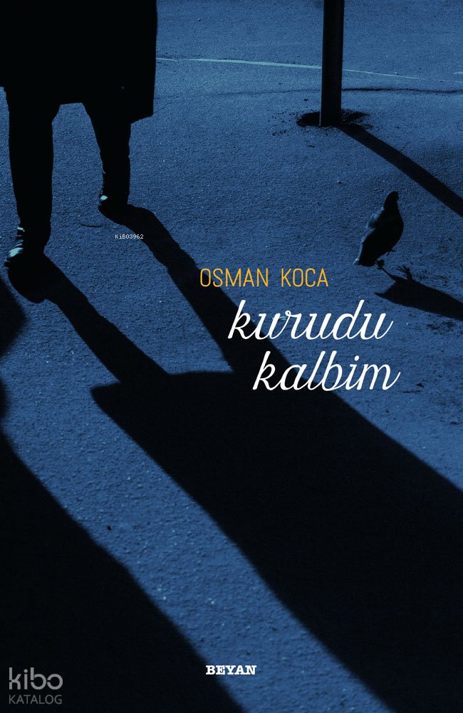 Kurudu Kalbim - Osman Koca