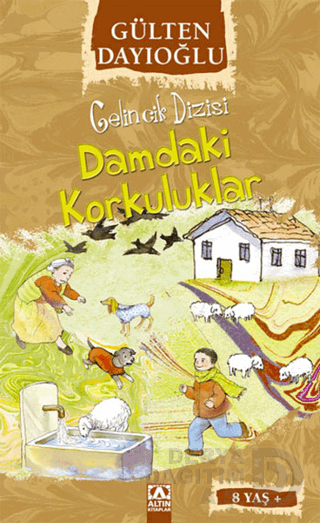 DAMDAKİ KORKULAKLAR - GELİNCİK DİZİSİ