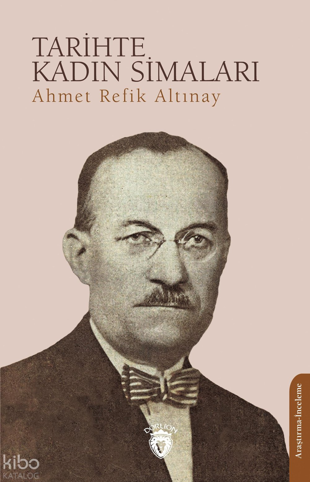 Tarihte Kadın Simaları - Ahmet Refik Altınay