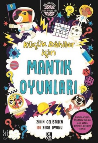 Küçük Dahiler İçin Mantık Oyunları - Zihin Geliştiren 101 Zeka Oyunu - Gareth Moore