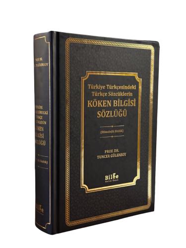 Türkiye Türkçesindeki Türkçe Sözcüklerin Köken Bilgisi Sözlüğü