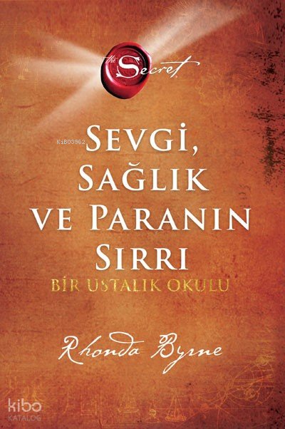 Sevgi, Sağlık Ve Paranın Sırrı