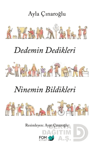 DEDEMİN DEDİKLERİ NİNEMİN BİLDİKLERİ