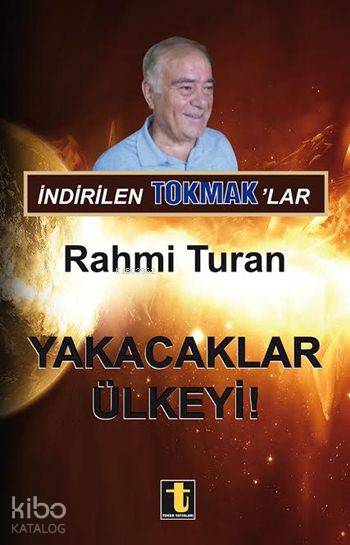 İndirilen Tokmak'lar - Rahmi Turan
