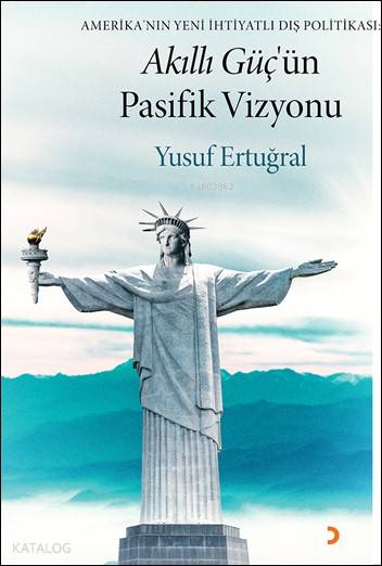Akıllı Güç'ün Pasifik Vizyonu - Yusuf Ertuğral