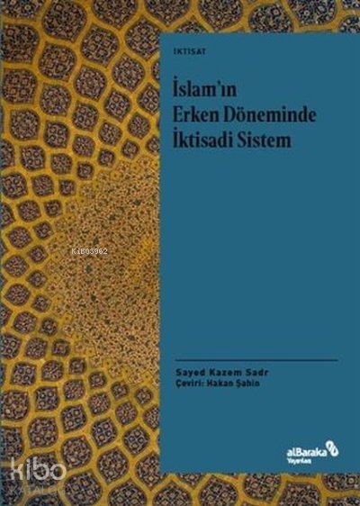İslam'ın Erken Döneminde İktisadi Sistem