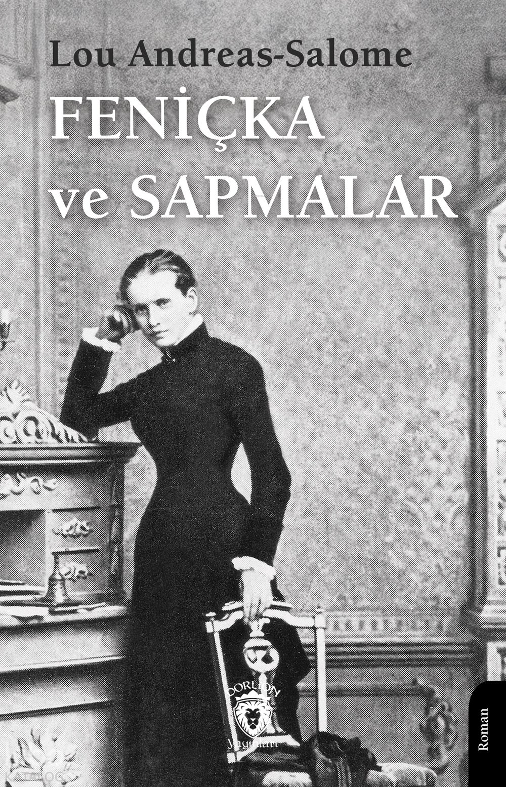 Feniçka ve Sapmalar - Lou Andreas-Salomé