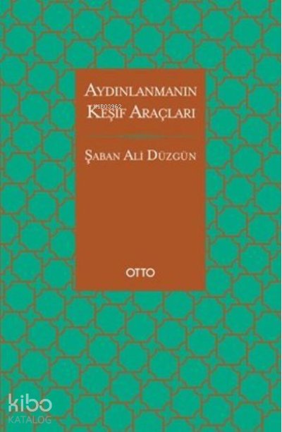 Aydınlanmanın Keşif Araçları - Şaban Ali Düzgün
