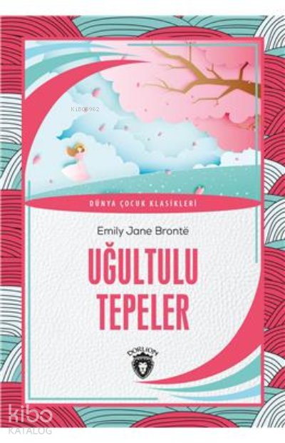 Uğultulu Tepeler - Emily Jane Bronte