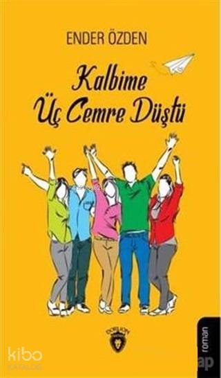 Kalbime Üç Cemre Düştü - Ender Özden