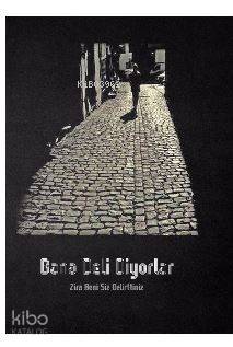 Bana Deli Diyorlar