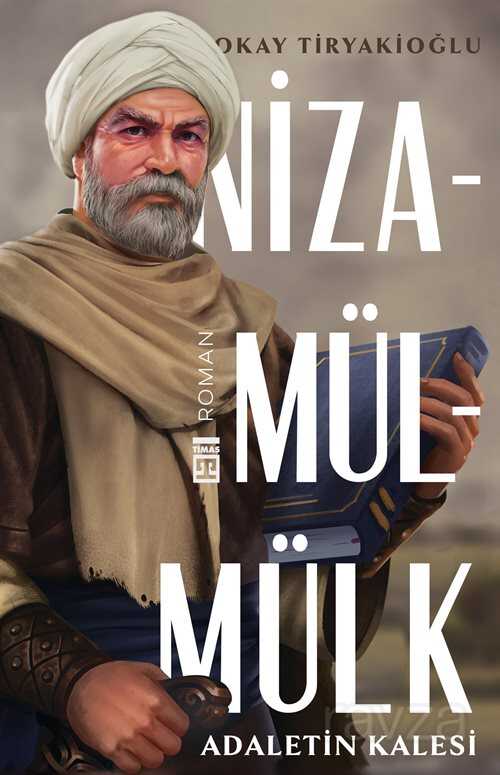 NİZAMÜLMÜLK - Okay Tiryakioğlu