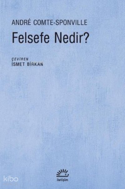 Felsefe Nedir? - Andre Comte Sponville