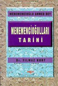 Menemencioğulları Tarihi - Yılmaz Kurt