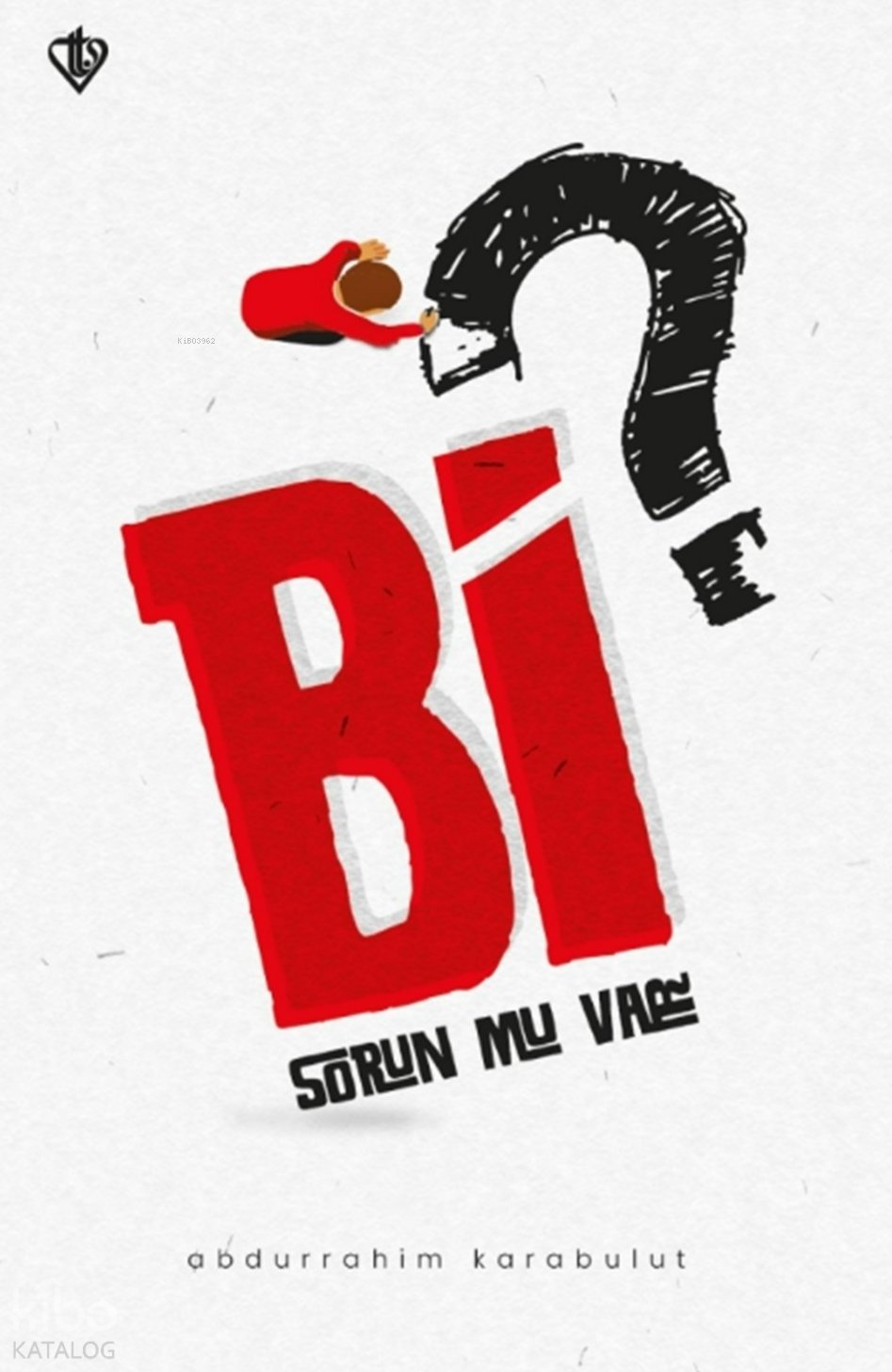 Bi Sorun Mu Var ?