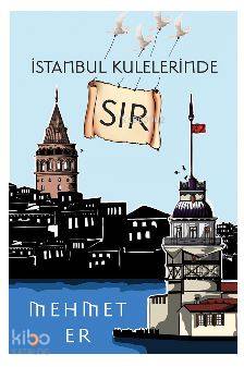 İstanbul Kulelerinde Sır - Mehmet Er