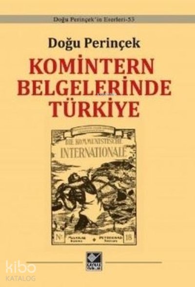Komintern Belgelerinde Türkiye - Doğu Perinçek