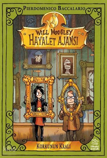 Will Moogley Hayalet Ajansı - 6 Korkunun Kralı - Pierdomenico Baccalario